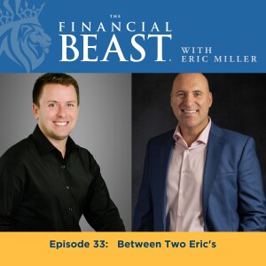 Unlock the Secret to Financial Freedom with Host, Eric Miller & Guest, Eric Gersch
