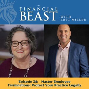 Master Employee Terminations: Protect Your Practice Legally with Host, Eric Miller & Guest, Devora Lindeman