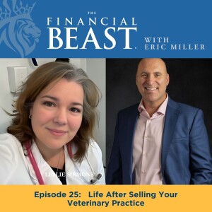 Life After Selling Your Veterinary Practice with Host, Eric Miller & Guest, Leslie Sirmons, DVM