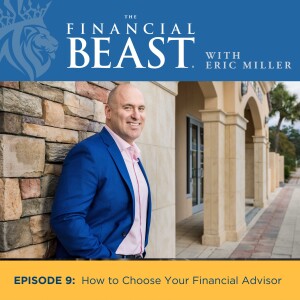 How to Choose Your Financial Advisor as a practice owner with Host, Eric Miller