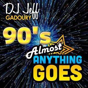 DJ JeFF #11 - 90's Almost Anything Goes part.1