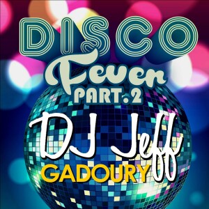 DJ JeFF #9 - Disco Fever Part.2