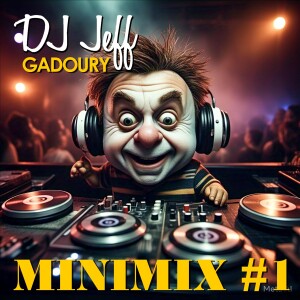 DJ JeFF MiniMix #1 - Down The Road I Go