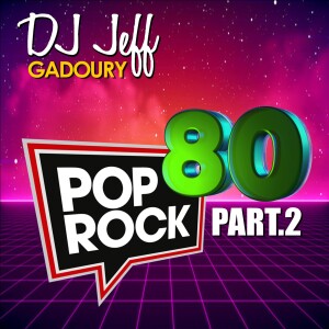 DJ JeFF #13 - Pop Rock 80 part.2