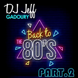 DJ JeFF #24 - Back to the 80's part.2