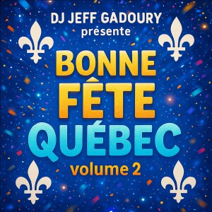 DJ JeFF (Bonus) - Bonne Fête Québec volume 2