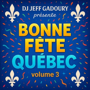 DJ JeFF (Bonus) - Bonne Fête Québec volume 3