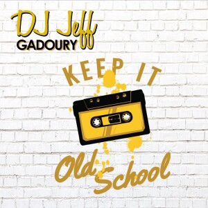 DJ JeFF #12 - Keep it Old School part.1