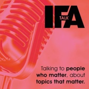 Introducing IFA Talk — our brand new podcast! #1