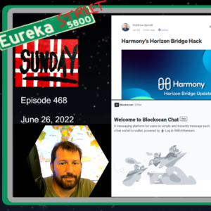 Episode 140 - Harmony blockchain bridge suffers 100 million dollar hack and other morning tangents