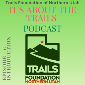Episode #1: It’s About the Trails Podcast