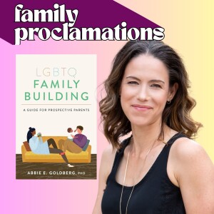 Building LGBTQ Families (with Abbie E. Goldberg)