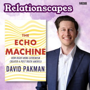 Escaping the Echo Machine (with David Pakman)