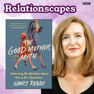 The Bad Dads Who Helped Invent Modern Motherhood (with Nancy Reddy)