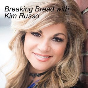 Breaking Bread with Kim Russo