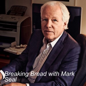 Breaking Bread with Mark Seal