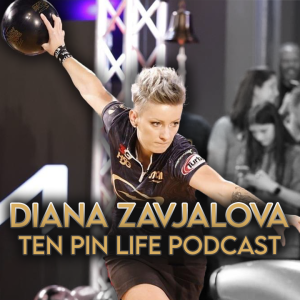 Diana Zavjalova | Ten Pin Life | Bowling Podcast