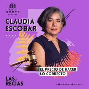 Las Recias 2x01| Claudia Escobar: el precio de hacer lo correcto