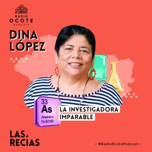 Las Recias 2x04 | Dina López: la investigadora imparable
