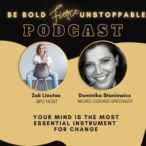 Ep # 31 Your Mindset is the Most Essential Instrument for Change with Dominika