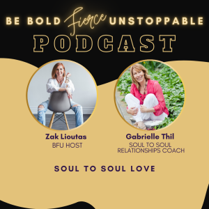 Ep #64 Soul to Soul Love with Gabrielle Thil