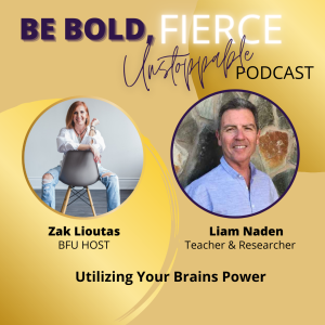 Ep #74 Utilizing Your Brains Power with Liam Naden
