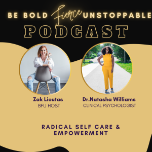 Ep #40 How to Uplevel to Radical Self-Care and Empowerment with Dr.Natasha Williams