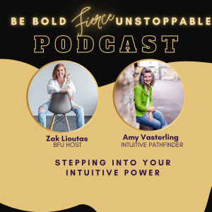 Ep #41 Stepping into Your Intuitive Power with Amy Vasterling