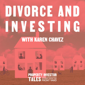 Divorce & Investing with Karen Chavez