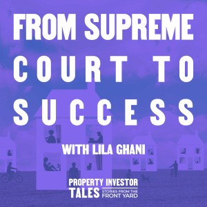 From Supreme Court to Success with Lila Ghani