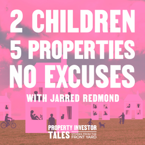 2 Kids, 5 Properties, 0 Excuses with Jarred Redmond