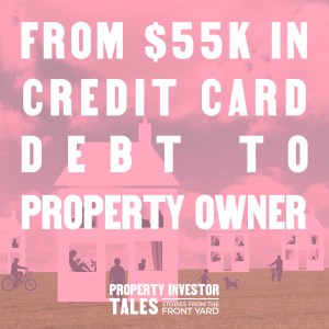 From $55K in Credit Card Debt to Property Owner (With Marcus Pearce)