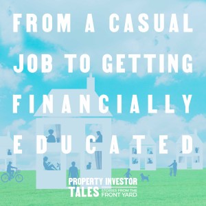 From a Casual Job to Getting Financially Educated