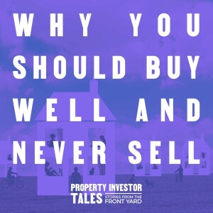Why You Should ”Buy Well and Never Sell”