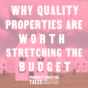 People's Choice: Why Quality Properties Are Worth Stretching the Budget