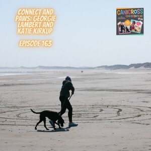 Connect and Paws: Georgie and Katie (Episode 163)