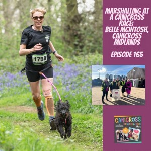 Marshalling at a Canicross Race: Belle McIntosh, Canicross Midlands (Episode 165)