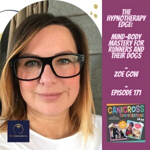 The Hypnotherapy Edge: Mind–Body Mastery for Runners and Their Dogs, with Zoe Gow (Episode 171)