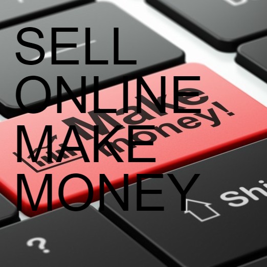SELL ONLINE MAKE MONEY