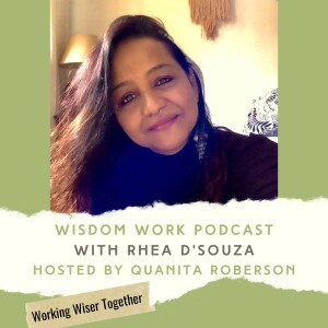 Ep. 6: Work to Play: Moving from Childish to Childlike with Rhea D’Souza