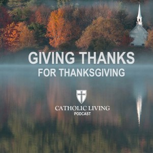 S1 E11 | Giving Thanks for Thanksgiving