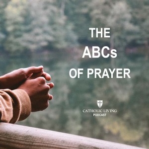 S1 E18 | The ABCs of Prayer