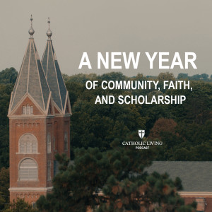 S1 E17 | A New Year of Community, Faith, and Scholarship