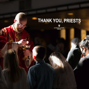 A Heartfelt Thank You to Priests