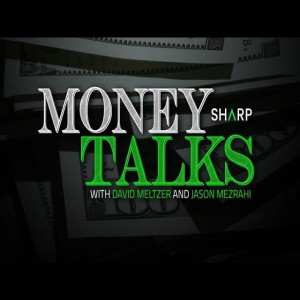 Money Talks with David Meltzer And Jason Mezrahi