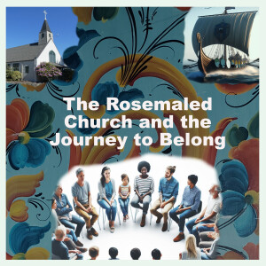 The Rosemaled Church and the Journey to Belong