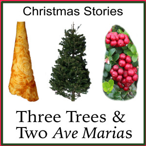 3 Trees & 2 Ave Marias