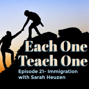 Ep. 21- Immigration with Sarah Heuzen