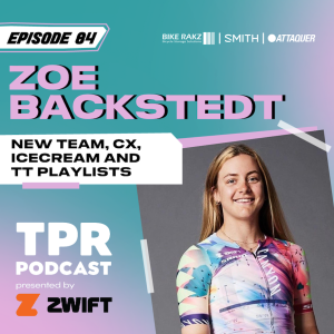 Zoe Backstedt: New team, CX season, Ice cream and TT playlists.