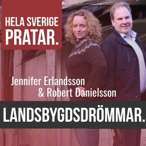 Hela Sverige Pratar - Landsbygdsdrömmar